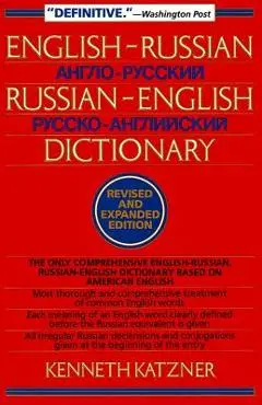 English-Russian, Russian-English Dictionary - Kenneth Katzner