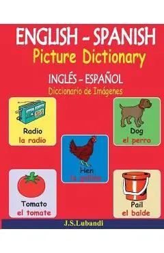 English - Spanish Picture Dictionary (Ingl�s - Espa�ol Diccionario de Im�genes) - J. S. Lubandi