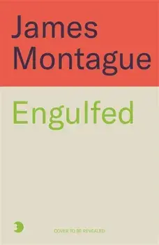 Engulfed. How Saudi Arabia Bought Sport, and the World, Hardback/James Montague