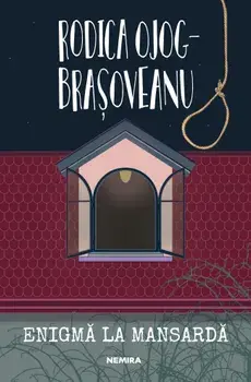Enigma la mansarda/Rodica Ojog-Brasoveanu