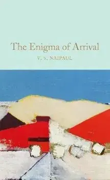 Enigma of Arrival, Hardback/V. S. Naipaul