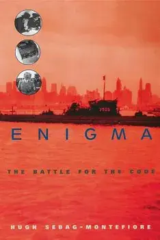 Enigma: The Battle for the Code, Paperback/Hugh Sebag-Montefiore