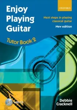 Enjoy Playing Guitar Tutor Book 2 + CD. Next steps in playing classical guitar, Sheet Map/Debbie Cracknell