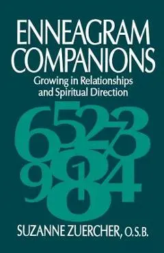 Enneagram Companions: Growing in Relationships and Spiritual Direction - Suzanne Zuercher