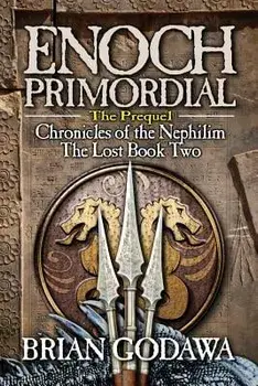 Enoch Primordial, Paperback/Brian Godawa