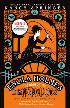 Enola Holmes: The Case of the Disappearing Duchess, Paperback/Nancy Springer