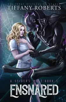 Ensnared (The Spider's Mate #1), Paperback/Tiffany Roberts