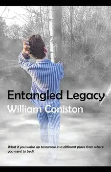 Entangled Legacy, Paperback/William Coniston