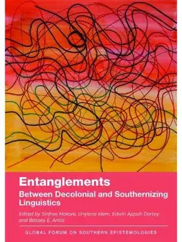 Entanglements. Between Decolonial and Southernizing Linguistics, Paperback/***