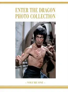 Enter the Dragon Bruce Lee Vol 1: Bruce Lee Enter the Dragon photo Album Vol 1, Hardcover/Ricky Baker