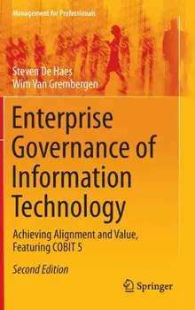 Enterprise Governance of Information Technology. Achieving Alignment and Value, Featuring COBIT 5, 2nd ed. 2015, Hardback/Wim Van Grembergen