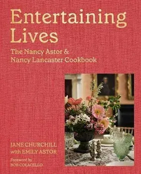 Entertaining Lives, Hardback/Emily Astor