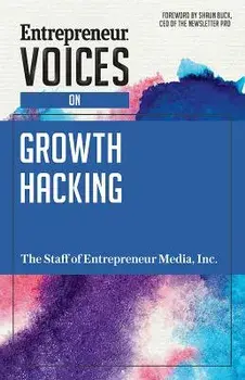 Entrepreneur Voices on Growth Hacking, Paperback/Inc The Staff of Entrepreneur Media