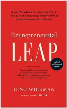 Entrepreneurial Leap, Updated and Expanded Edition. A Real-World Guide to Discovering What It Takes to Be an Entrepreneur and How You Can Build the Business of Your Dreams, Hardback/***