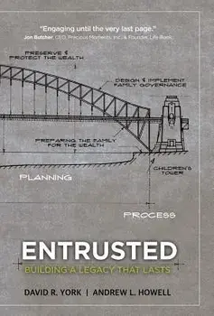 Entrusted: Building a Legacy That Lasts, Hardcover/Andrew Howell