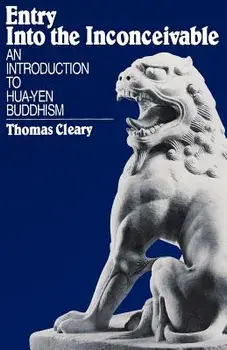 Entry Into the Inconceivable: An Introduction to Hua-Yen Buddhism, Paperback/Thomas Cleary