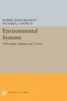 Environmental Systems: Philosophy, Analysis and Control, Paperback/Robert John Bennett