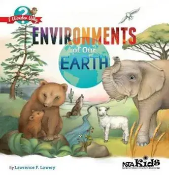 Environments of Our Earth, Paperback/Lawrence F. Lowery