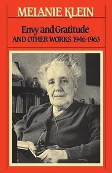 Envy and Gratitude, Paperback/Melanie Klein
