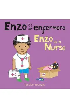 Enzo Es Un Enfermero/Enzo Is a Nurse - Jessica Spanyol