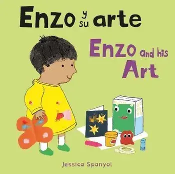 Enzo Y Su Arte/Enzo and His Art, Board Books/Jessica Spanyol