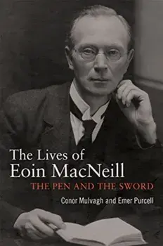 Eoin MacNeill. The pen and the sword, Hardback/***