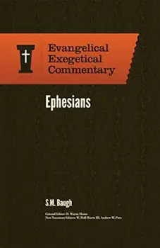 Ephesians: Evangelical Exegetical Commentary, Hardcover/S. M. Baugh