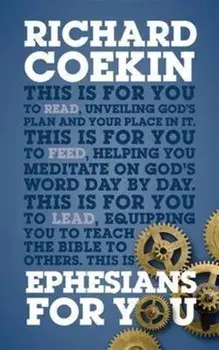 Ephesians For You. For reading, for feeding, for leading, Paperback/Richard Coekin