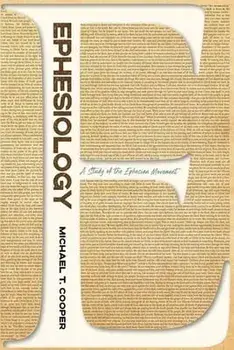 Ephesiology: A Study of the Ephesian Movement, Paperback/Michael T. Cooper