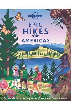Epic Hikes of the Americas 1 - Lonely Planet
