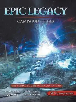 Epic Legacy Campaign Codex, Hardcover/Ryan Servis