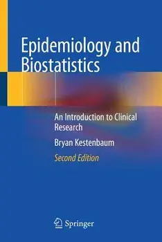 Epidemiology and Biostatistics: An Introduction to Clinical Research, Paperback/Bryan Kestenbaum