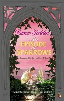 Episode of Sparrows. A Virago Modern Classic, Paperback/Rumer Godden