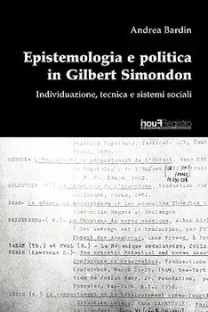 Epistemologia E Politica in Gilbert Simondon., Paperback/Andrea Bardin