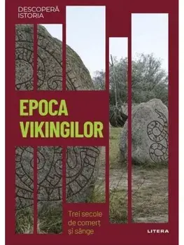 Epoca vikingilor. Trei secole de comert si sange/***