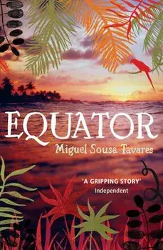 Equator, Paperback/Miguel Sousa Tavares