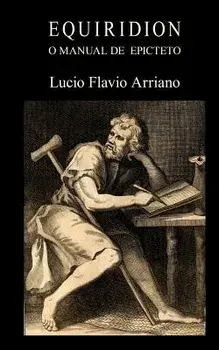 Equiridion, O Manual de Epicteto, Paperback/Lucio Flavio Arriano