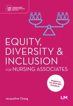 Equity, Diversity and Inclusion for Nursing Associates, Paperback/Jacqueline Chang