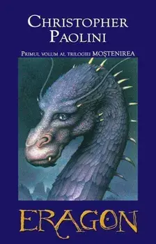 Eragon. Primul volum al trilogiei Mostenirea/Christopher Paolini