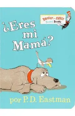 Eres Mi Mama? - P. D. Eastman