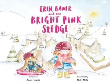 Erin, Bauer and The Bright Pink Sledge, Paperback/Adam Hughes
