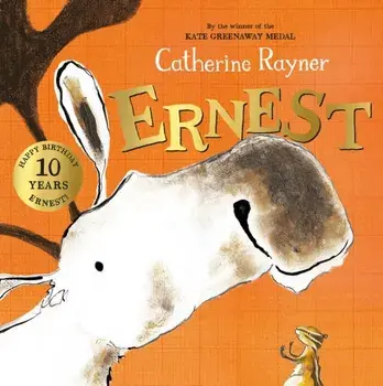 Ernest. 10th Anniversary Edition, Paperback/Catherine Rayner