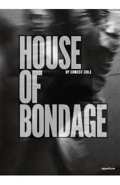 Ernest Cole: House of Bondage - Ernest Cole