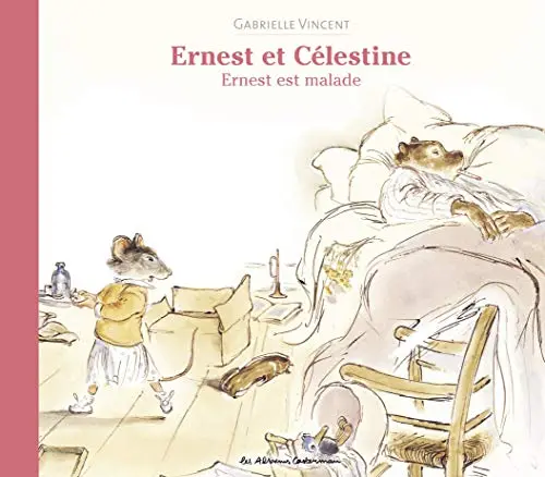Ernest est malade | Gabrielle Vincent