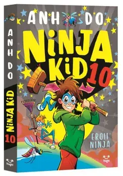Eroii Ninja. Seria Ninja Kid. Volumul 10/Anh Do