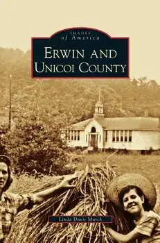 Erwin and Unicoi County, Hardcover/Linda Davis March