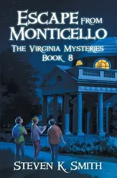 Escape from Monticello, Paperback/Steven K. Smith