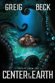 Escape From The Center Of The Earth, Paperback/Greig Beck