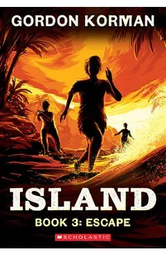 Escape (Island Trilogy, Book 3) - Gordon Korman