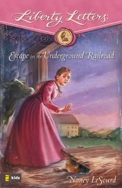 Escape on the Underground Railroad - Nancy Lesourd